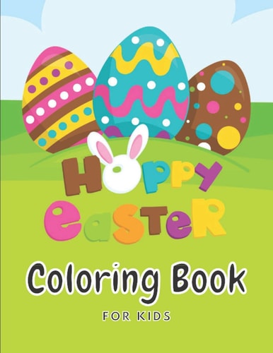 Happy Easter Coloring Book For Kids 30 Cute & Fun Images Large Print ( 8.5 X 11 Inch )