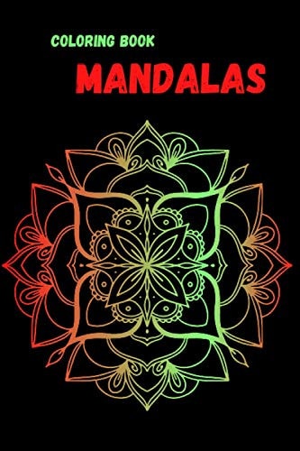 Coloring Book Mandala Adult Flower Designs to Color for Stress Relief, Meditation and Relaxation, Mandala Drawing Book