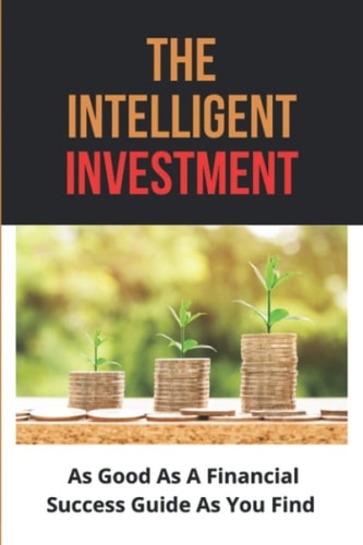 The Intelligent Investment As Good As A Financial Success Guide As You Find: Personal Finance