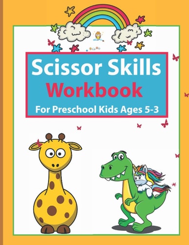 Scissor Skills Workbook For Preschool Kids Ages 3-5 Cutting Practice Workbook For Preschool Kids Preschool Ages 3-5