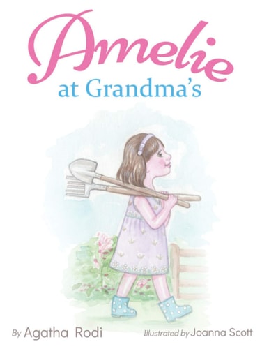 Amelie at Grandma's A Children's Book that Captures a Young Girl's Trip to Her Grandma's Village