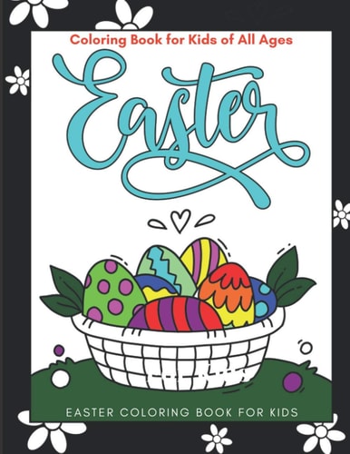 Easter Coloring Book For Kids Of All Ages 50 Fun and Easy Happy Easter Coloring Pages for Kids