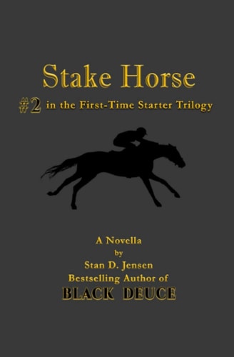 Stake Horse #2 in the First-Time Starter Trilogy