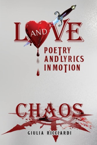 Love and Chaos Poetry and Lyrics in Motion