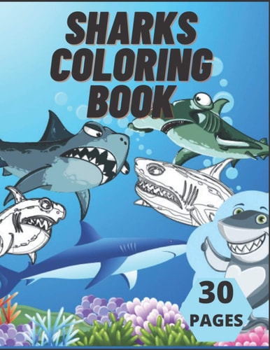 Sharks Coloring Book 30 Amazing Skarks Ilustration To Coloring Sea Life For Kids Shark Underwater