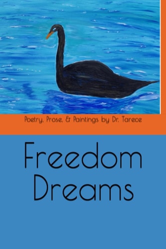 Freedom Dreams Poetry, Prose, & Paintings