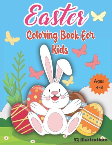 Easter Coloring Book For Kids Ages 4-8 Happy Easter! 32 Coloring High Definition Pages Celebrating Easter Day