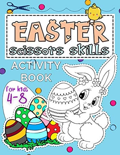 Easter Scissors Skills For Kids 4-8 Coloring Book with Cutting and Pasting Practice for Spring Fun and Learning Hand Skills