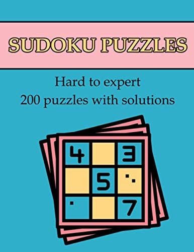 Sudoku Puzzles Hard to Expert 200 Hard Puzzles with Solutions