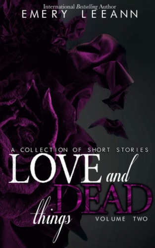 Love And Dead Things Volume Two