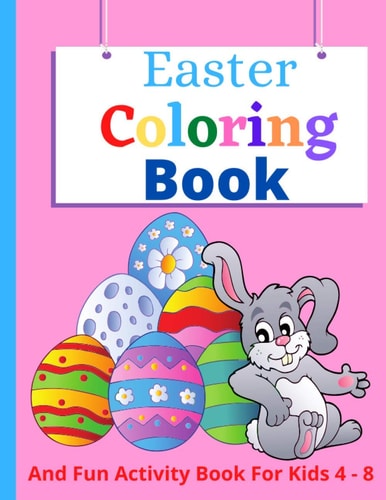 Easter Coloring Book And Fun Activity Book For Kids 4 - 8