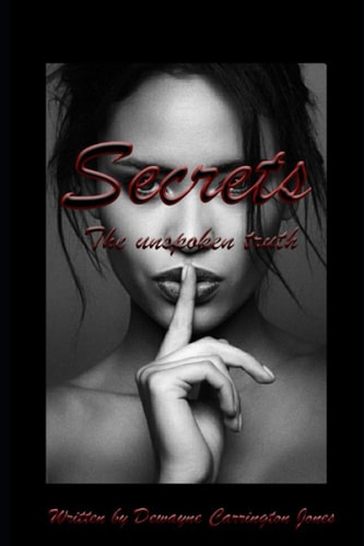 Secrets The Unspoken Truth