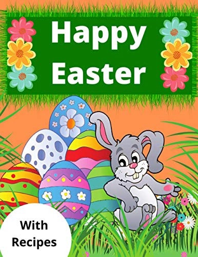Happy Easter Coloring Book For Children With Recipes Relax And Creativity For You And Your Kid