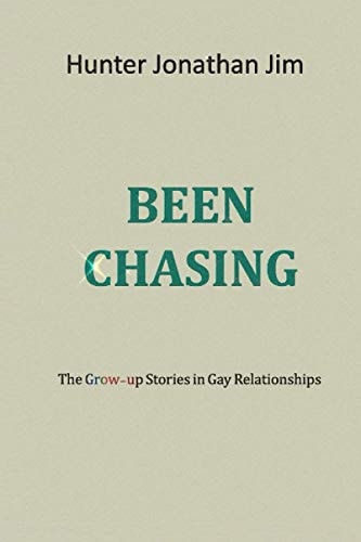 Been Chasing The Grow-up Stories in Gay Relationships