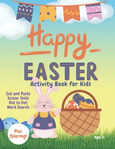 Happy Easter Scissor Skills Coloring Activity Book for Kids Fun Cutting Practice, Dot to Dot, Word Search Gift Basket Stuffer for Preschool Kids