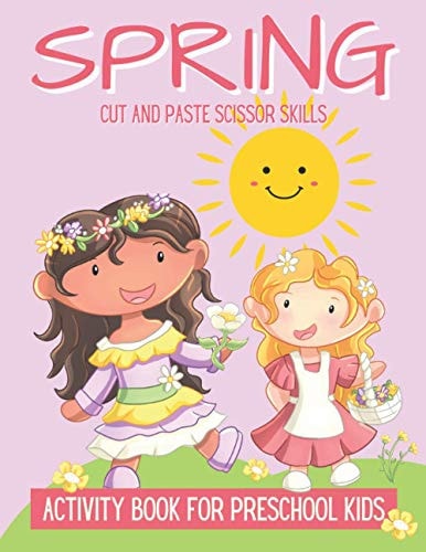 Spring Cut And Paste Scissor Skills Activity Book For Preschool Kids Spring Cut and Paste Workbook For Kids, Scissor Skills Activity Book For Toddlers, Scissor Practice for Preschool