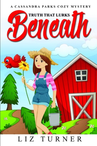 Truth That Lurks Beneath A Cassandra Parks Cozy Mystery