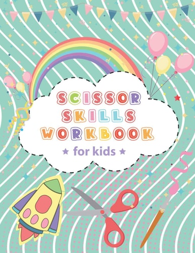 Scissor Skills Workbook For Kids - Activity Book Cutting And Pasting, Gluing, Coloring