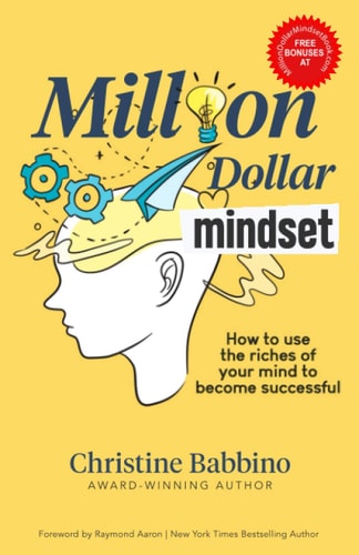 Million Dollar Mindset How to Use the Riches of Your Mind to Become Successful Paperback