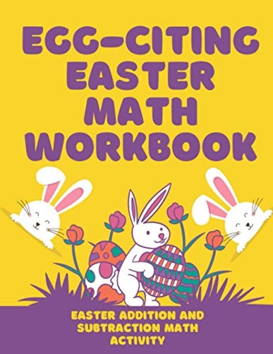Easter Math Workbook Happy Easter Math Workbook for Kids, Kindergarten, Preschool, 2-5, 4-9. Increase Your Kids Math Skills, Subtraction, & Addition