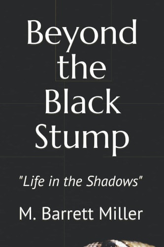 Beyond the Black Stump Life in the Shadows