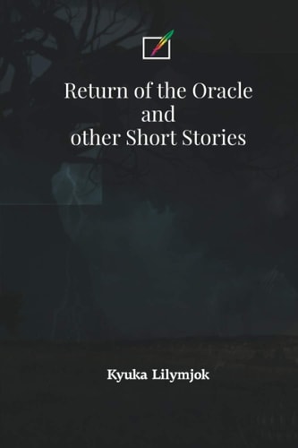 Return of the Oracle and Other Short Stories