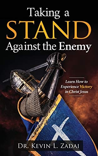 Taking a Stand Against the Enemy Learn How to Experience Victory in Christ Jesus