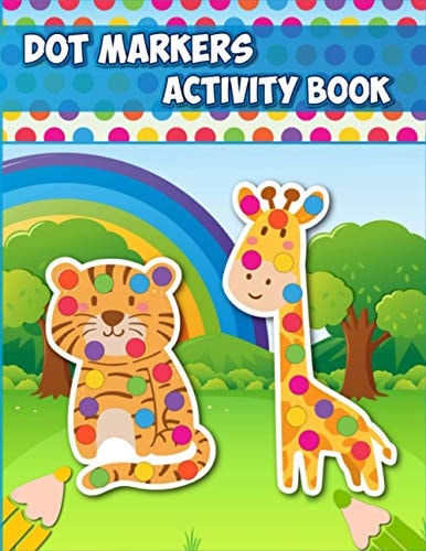 Dot Markers Activity Book Easy Guided Big Dots Preschool Kindergarten Activity Book Perfect Gift for Kids