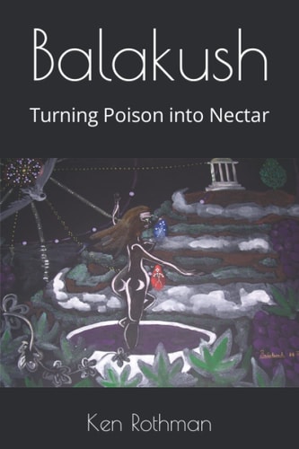 Balakush Turning Poison Into Nectar
