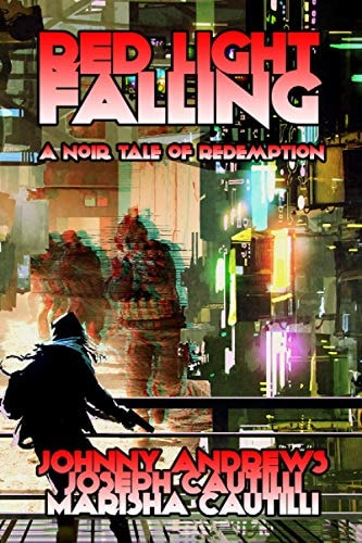 Red Light Falling A Noir Tale of Redemption