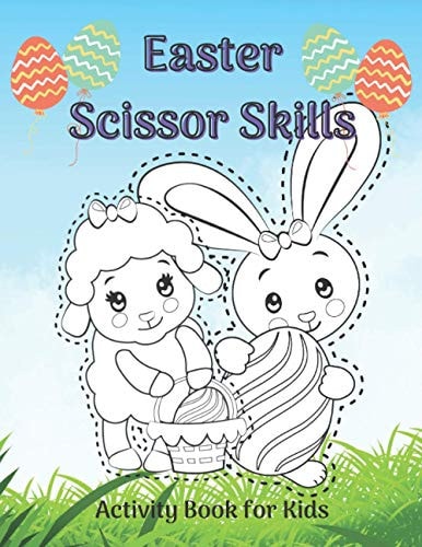 Easter Scissor Skills Activity Book for Kids Active Book for Kids. 40 Pictures for Coloring and Cutting (8,5 X 11)