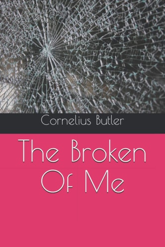 The Broken Of Me