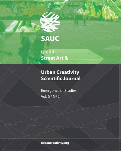 Graffiti, Street Art & Urban Creativity Scientific Journal Emergence of Studies (Vol 6, N2)