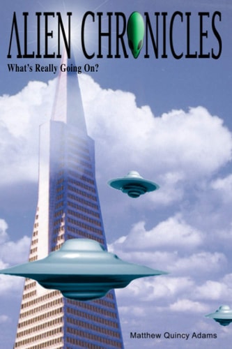 Alien Chronicles What's Really Going On?