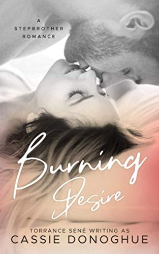 Burning Desire A Stepbrother Romance