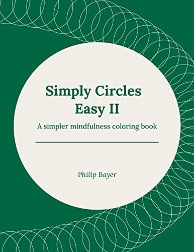 Simply Circles Easy II A Simpler Mindfulness Coloring Book