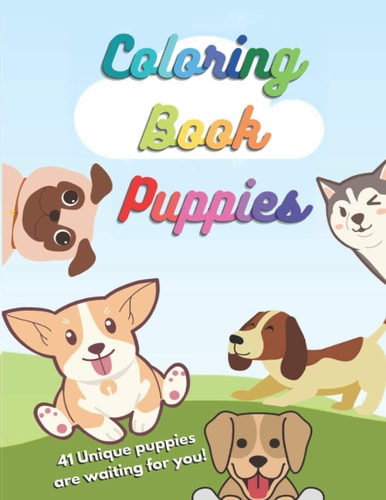 Coloring Book Puppies 41 Unique Puppy Designs for Children and Grown Ups 8.5x11inches