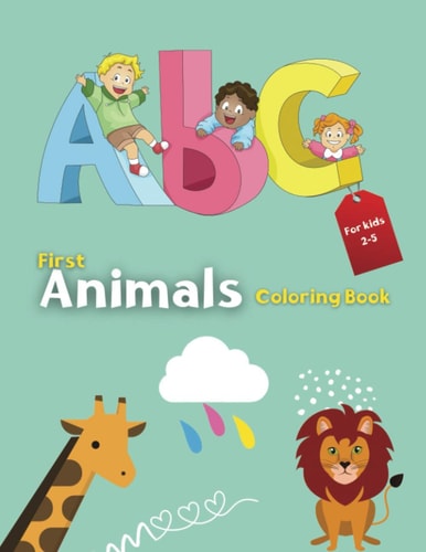 ABC Animals Coloring Book for Kids Ages 2-5 An Activity Book for Toddlers and Preschool Kids to Learn the English Alphabet Letters from A to Z