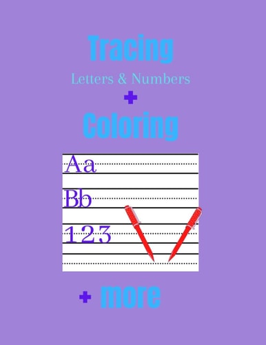 Tracing Letters & Numbers + Coloring + More