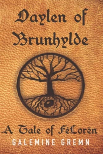 Daylen of Brunhylde A Tale of FéLorën