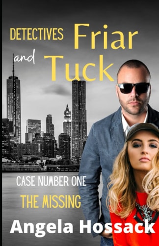 Detectives Friar and Tuck Case Number One: The Missing