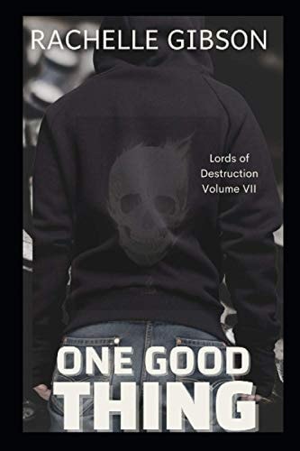 One Good Thing Lords of Destruction Volume VII
