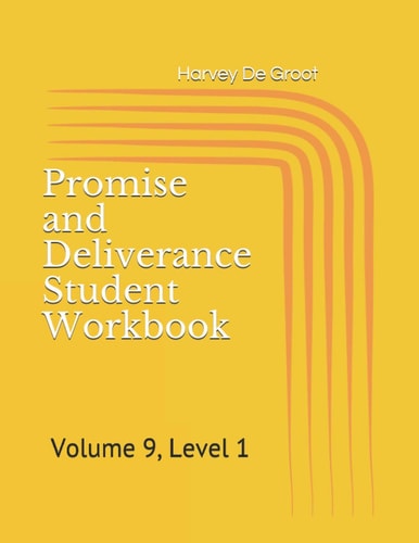 Promise and Deliverance Student Workbook Volume 9, Level 1