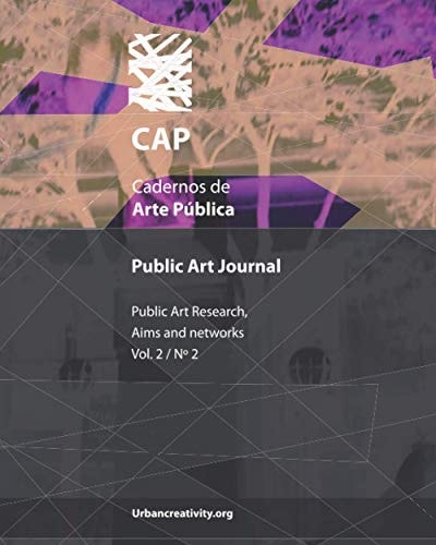 CAP - Cadernos de Arte Pública Public Art Journal: Public Art Research, Aims and Networks (V2, N2)