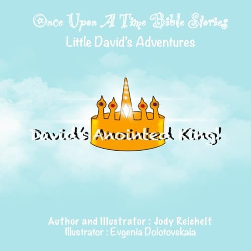 David's Anointed King Little David's Adventures