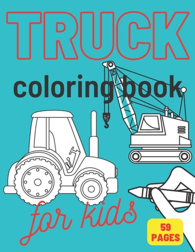 Truck Coloring Book For Kids & Toddlers Activity Books for Boys Tractor Van Vehicles Crane