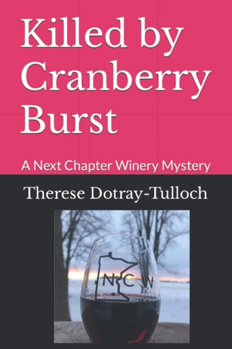 Killed by Cranberry Burst A Next Chapter Winery Mystery
