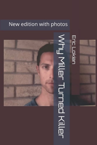 Why Miller Turned Killer