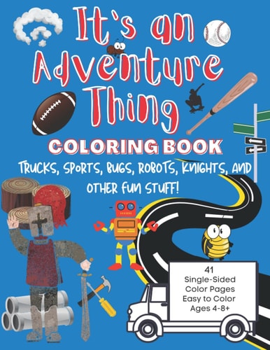 It's an Adventure Thing Coloring Book