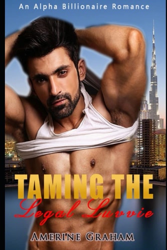 Taming the Legal Luvvie An Alpha Billionaire Romancce